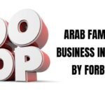 Top 100 arab business families 2024 forbes - qatariscoop